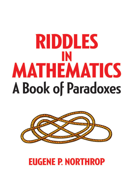 Title details for Riddles in Mathematics by Eugene P Northrop - Available